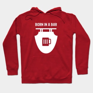 Born In A Bar Beer Design Hoodie